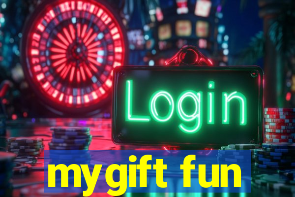 mygift fun